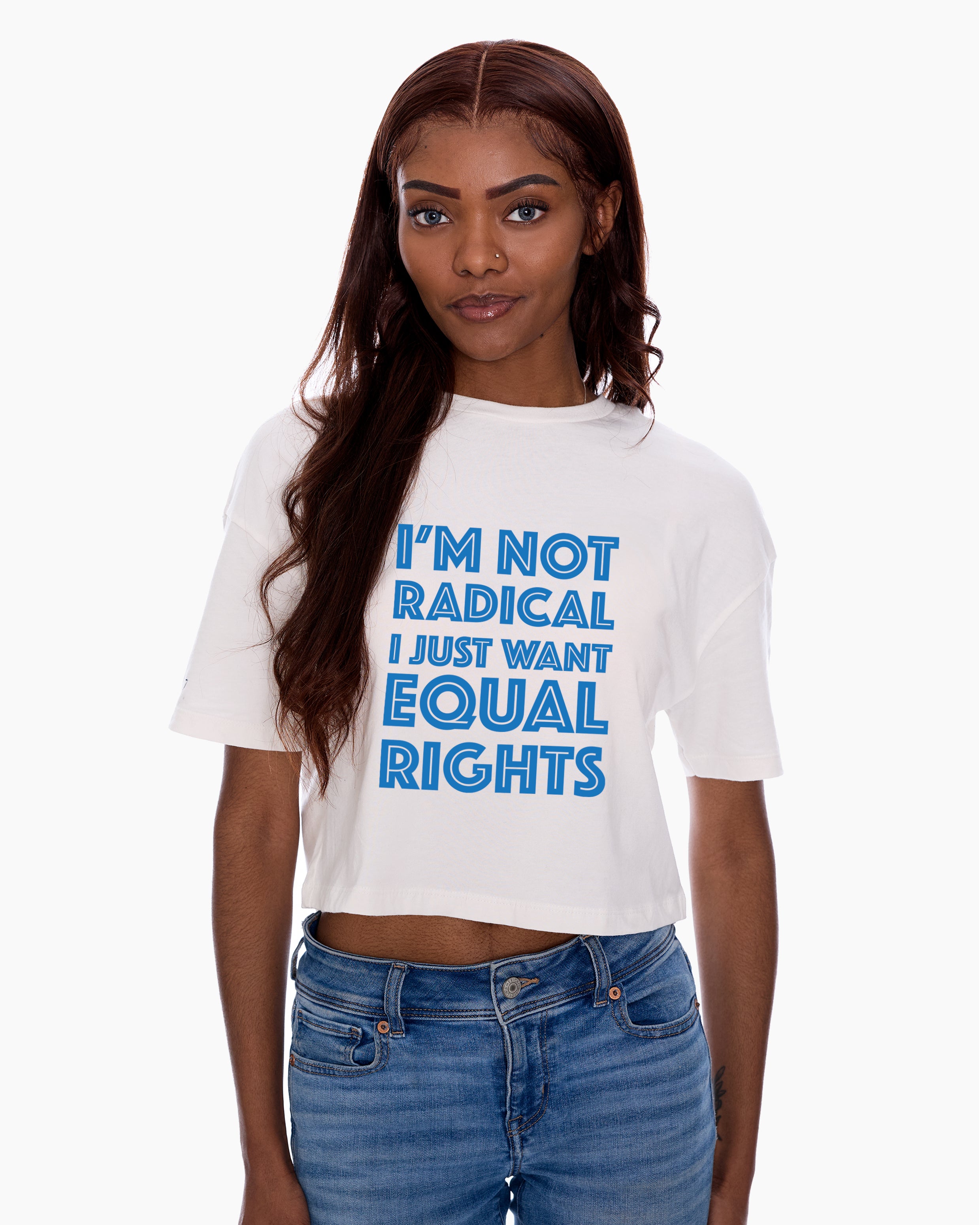 Woman wearing a white t-shirt with blue "I'm Not Radical I Just Want Equal Rights" graphic on a white background, Eleven27, E27
