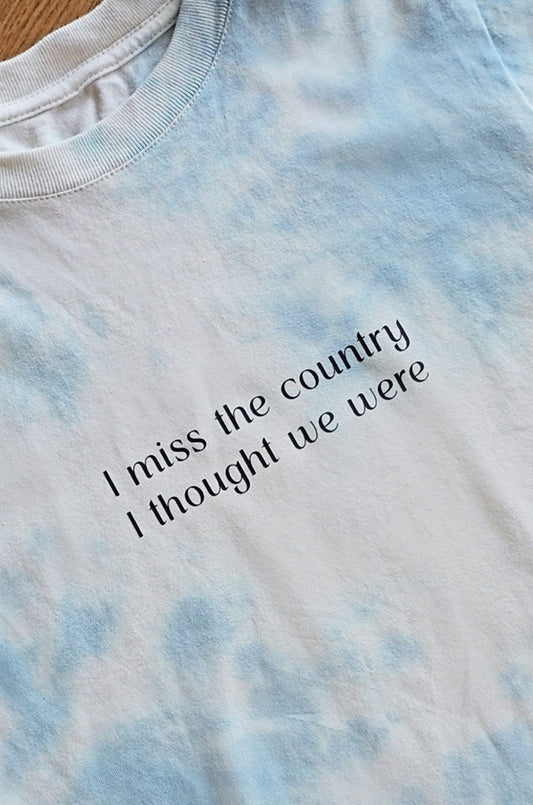 I Miss Our Country T-shirt