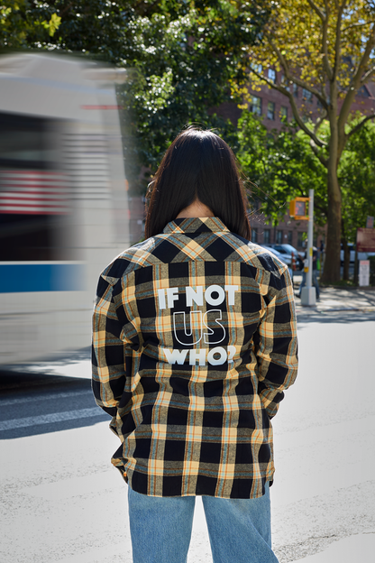 If Not Us Who? Flannel Shirt
