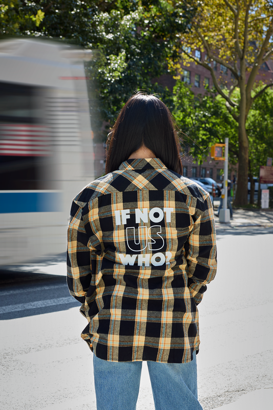 If Not Us Who? Flannel Shirt